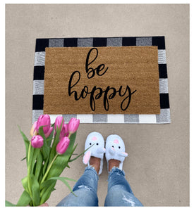 Be hoppy doormat, cute doormat, easter doormat, spring doormat, bunny doormat