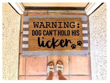 Warning dog can’t hold his licker doormat, funny doormat, dog lover