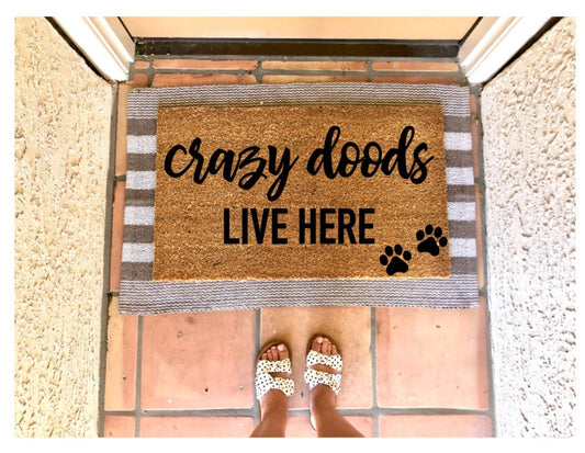 Crazy doods live here, funny doormat, pet doormat, customizable pet doormat