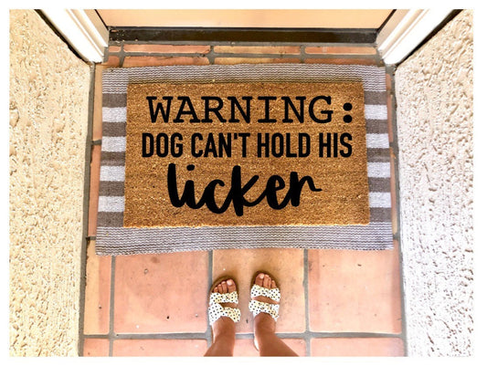 Warning dog can’t hold his licker doormat, funny doormat, dog lover