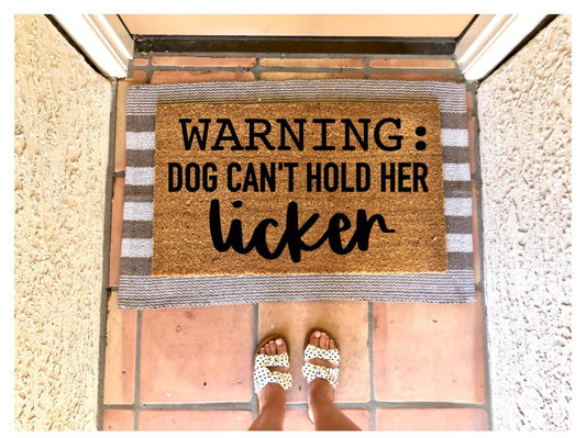 Warning dog can’t hold her licker doormat, funny doormat, dog lover