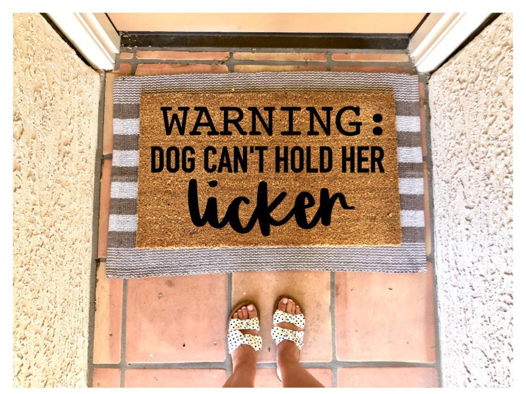 Warning dog can’t hold her licker doormat, funny doormat, dog lover