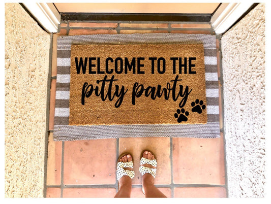 Welcome to the pitty pawty doormat, pit Bull doormat, Dog lover, dog person doormat, funny doormat, pet doormat, customizable pet doormat