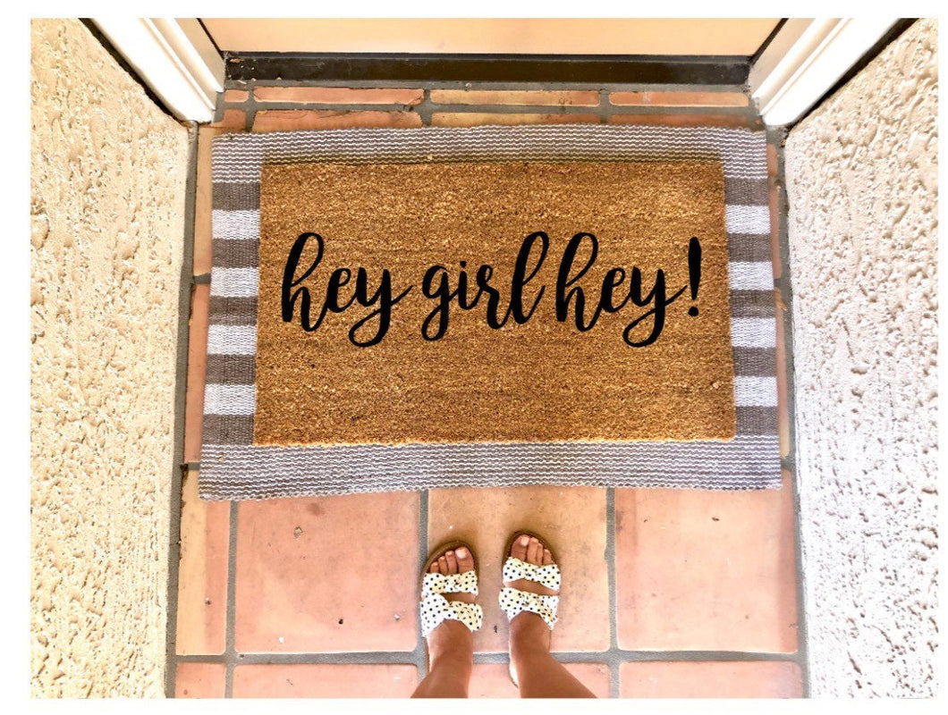 Hey girl hey doormat, cute doormat, funny doormat, gift for her, boss babe