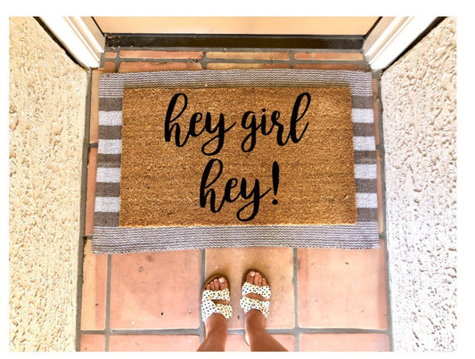 Hey girl hey doormat, cute doormat, funny doormat, gift for her, boss babe