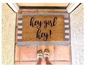 Hey girl hey doormat, cute doormat, funny doormat, gift for her, boss babe