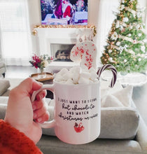 Load image into Gallery viewer, I just want to drink hot chocolate and watch christmas movies mug, cute mug, festive mug, christmas mug, punny mug, holiday mug
