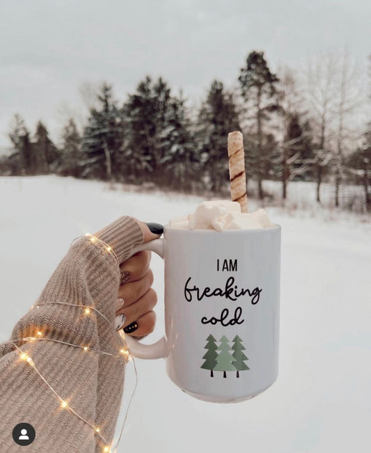I am freaking cold Mug, cute mug, festive mug, christmas mug, punny mug, holiday mug