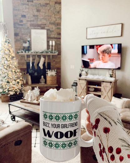 Buzz your girlfriend woof mug, home alone, funny mug, holiday mug, christmas mug