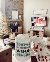 Load image into Gallery viewer, Buzz your girlfriend woof mug, home alone, funny mug, holiday mug, christmas mug
