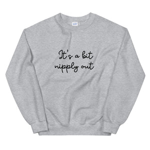 Its a bit nipply out Unisex Sweatshirt, christmas shirt, punny shirt, holiday shirt, christmas vacation, christmas movies