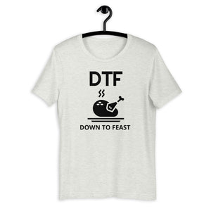 DTF down to feast Short-Sleeve Unisex T-Shirt, Friendsgiving shirt, thanksgiving shirt, punny shirt