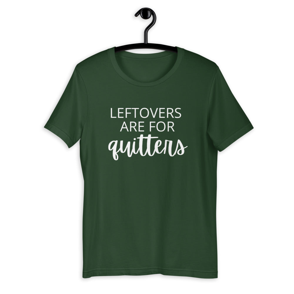Leftovers are for quitters Short-Sleeve Unisex T-Shirt, Friendsgiving shirt, thanksgiving shirt, punny shirt