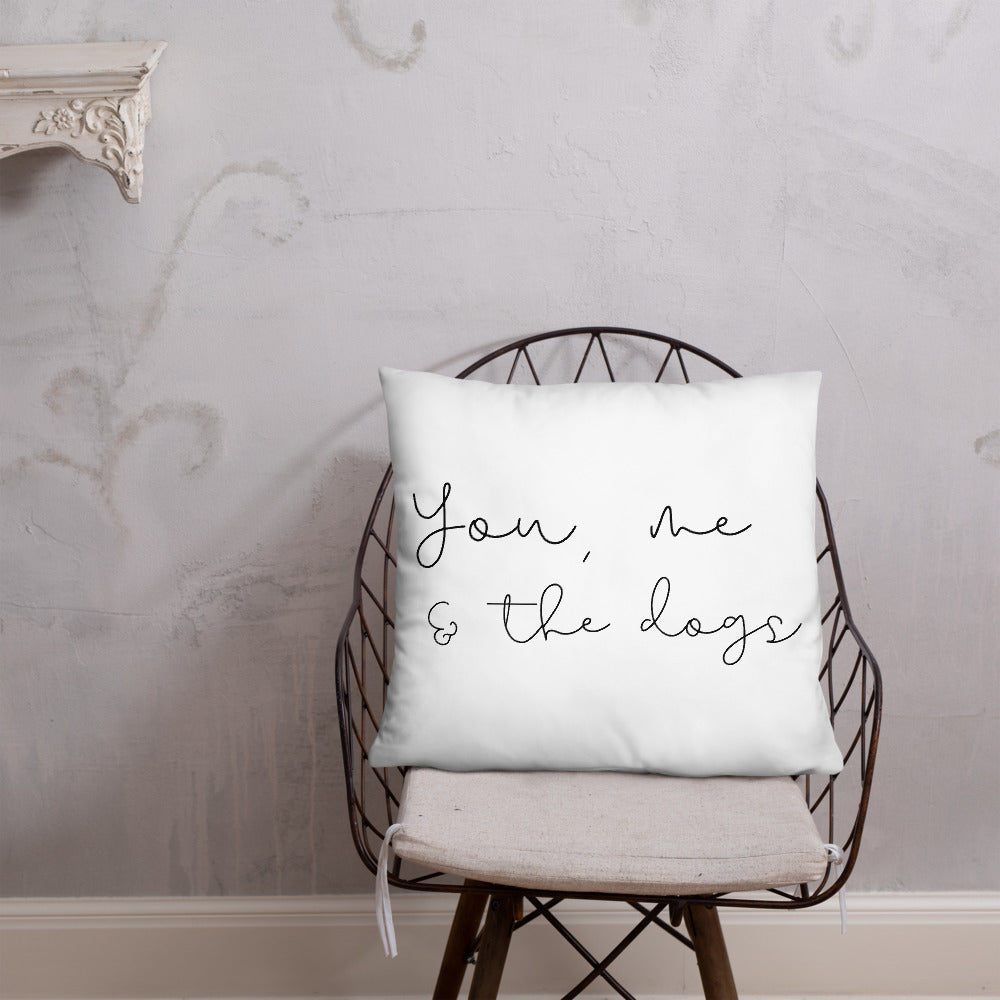 You, me, and the dogs pillow, dog pillow, cute pillow
