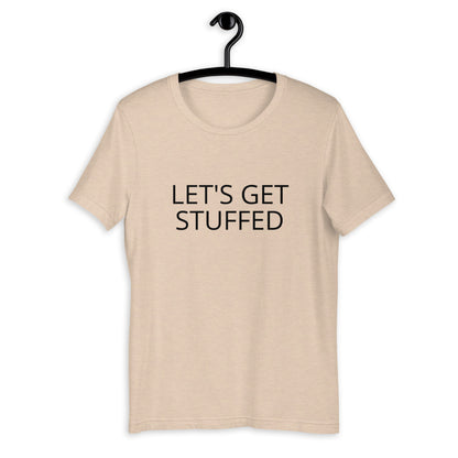 Lets get stuffed Short-Sleeve Unisex T-Shirt, Friendsgiving shirt, thanksgiving shirt, punny shirt