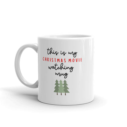 This is my christmas movie watching mug, cute mug, festive mug, christmas mug, punny mug, holiday mug