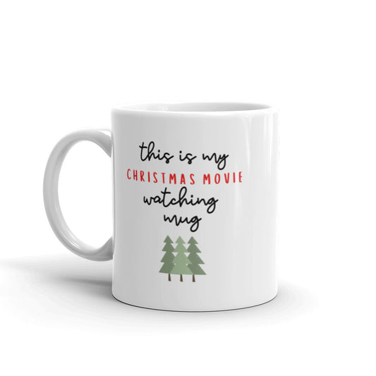 This is my christmas movie watching mug, cute mug, festive mug, christmas mug, punny mug, holiday mug