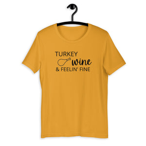 Turkey, wine & feeling fine Short-Sleeve Unisex T-Shirt, Friendsgiving shirt, thanksgiving shirt, punny shirt