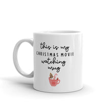 Load image into Gallery viewer, This is my christmas movie watching mug, cute mug, festive mug, christmas mug, punny mug, holiday mug
