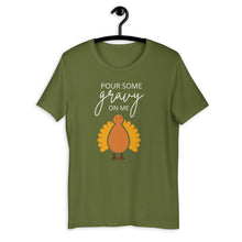 Load image into Gallery viewer, Pour Some Gravy On Me Turkey Short-Sleeve Unisex T-Shirt, Friendsgiving shirt, thanksgiving shirt, punny shirt
