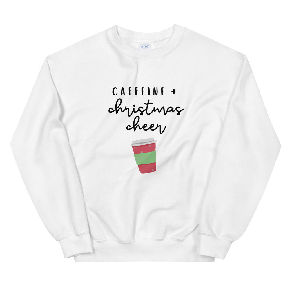 Caffeine and christmas cheer Unisex Sweatshirt, christmas shirt, punny shirt, holiday shirt