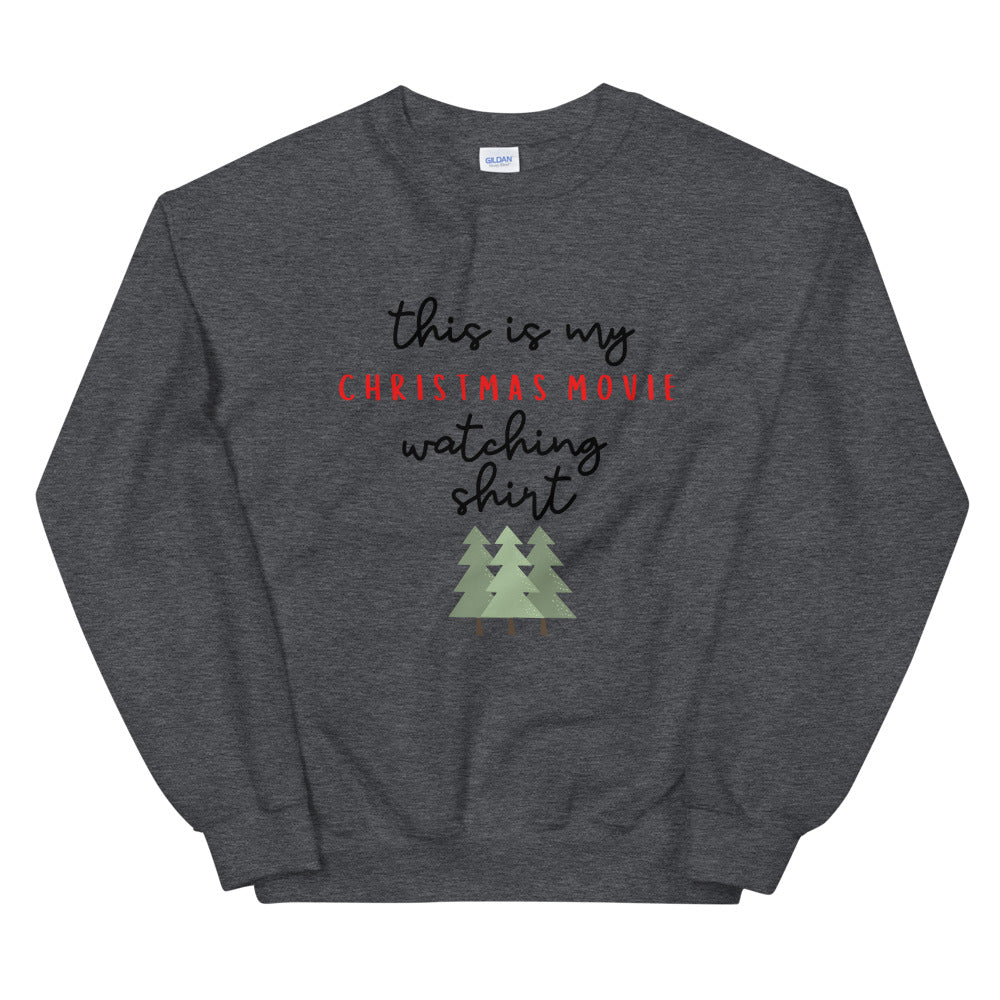 This is my christmas movie watching shirt Unisex Sweatshirt, christmas shirt, punny shirt, holiday shirt