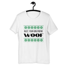 Load image into Gallery viewer, Buzz your girlfriend woof Short-Sleeve Unisex T-Shirt, christmas shirt, home alone shirt, punny shirt, holiday shirt
