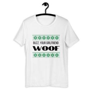 Buzz your girlfriend woof Short-Sleeve Unisex T-Shirt, christmas shirt, home alone shirt, punny shirt, holiday shirt