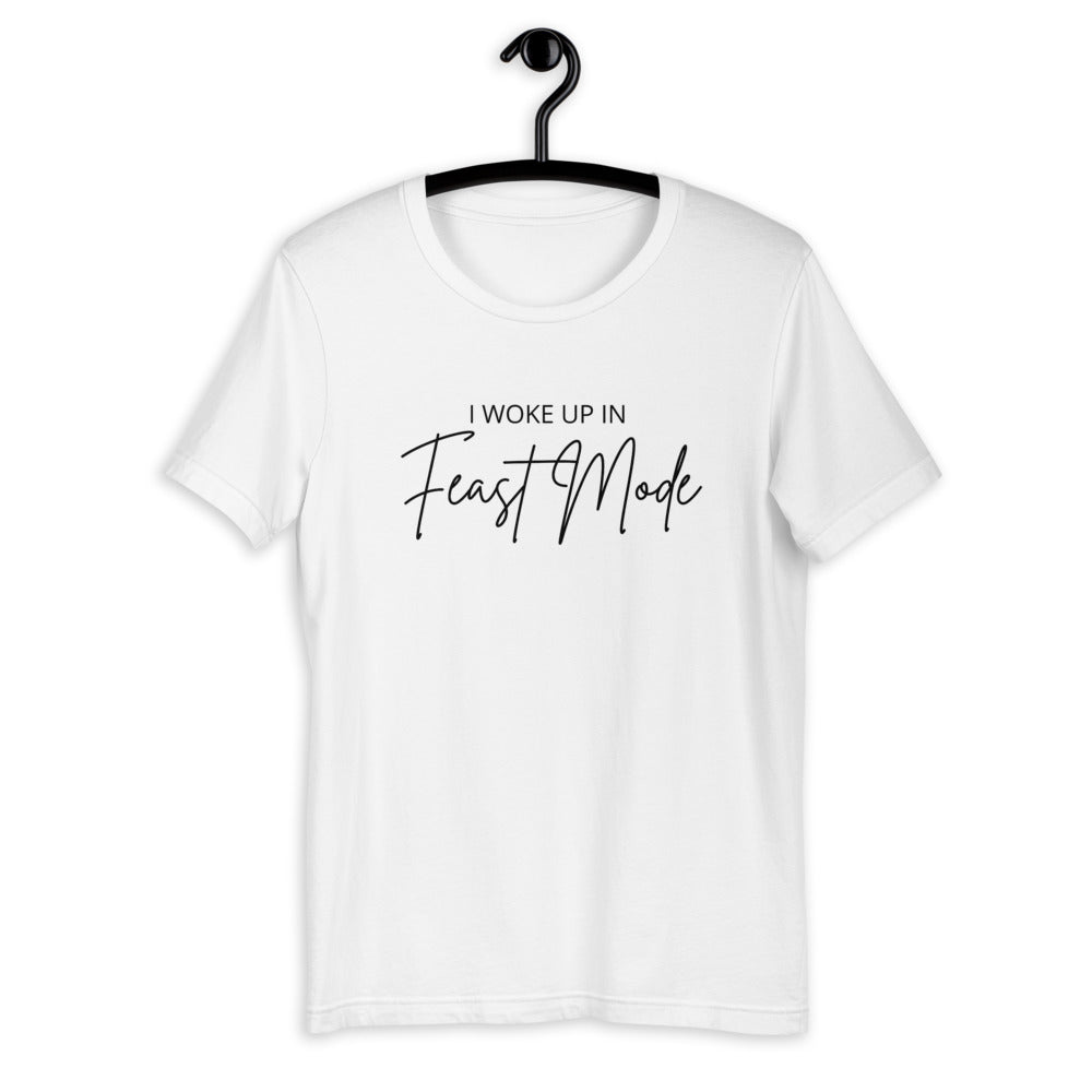 I Woke Up In Feast Mode Short-Sleeve Unisex T-Shirt, punny shirt, fall shirt, thanksgiving shirt, Friendsgiving shirt