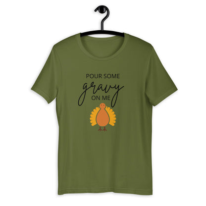 Pour Some Gravy On Me Turkey Short-Sleeve Unisex T-Shirt, Friendsgiving shirt, thanksgiving shirt, punny shirt