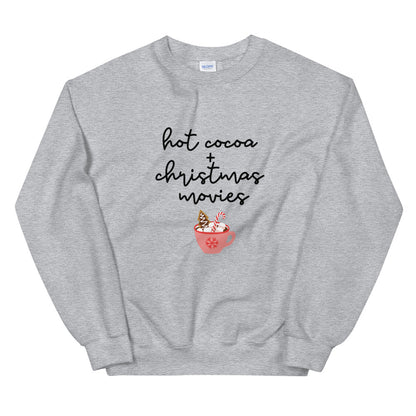 Hot cocoa and christmas movies Unisex Sweatshirt, christmas shirt, punny shirt, holiday shirt