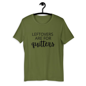 Leftovers are for quitters Short-Sleeve Unisex T-Shirt, Friendsgiving shirt, thanksgiving shirt, punny shirt