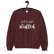 Load image into Gallery viewer, Lets get stuffed Unisex Sweatshirt, Friendsgiving shirt, thanksgiving shirt, punny shirt
