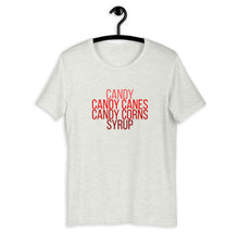 Load image into Gallery viewer, Candy, candy canes, candy corns, syrup Short-Sleeve Unisex T-Shirt, christmas shirt, buddy the elf shirt, punny shirt, holiday shirt
