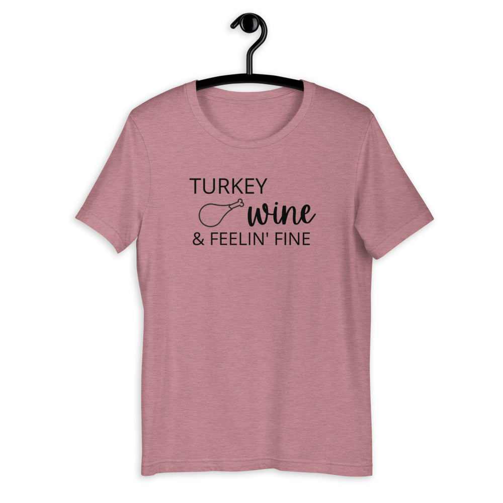 Turkey, wine & feeling fine Short-Sleeve Unisex T-Shirt, Friendsgiving shirt, thanksgiving shirt, punny shirt