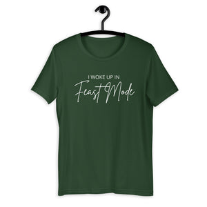 I Woke Up In Feast Mode Short-Sleeve Unisex T-Shirt, Friendsgiving shirt, thanksgiving shirt, fall shirt, punny shirt