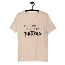 Load image into Gallery viewer, Leftovers are for quitters Short-Sleeve Unisex T-Shirt, Friendsgiving shirt, thanksgiving shirt, punny shirt
