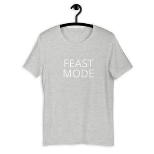 Feast Mode Short-Sleeve Unisex T-Shirt, Friendsgiving shirt, thanksgiving shirt, punny shirt