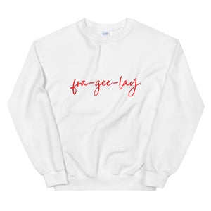 fra-gee-lay Unisex Sweatshirt,christmas shirt, punny shirt, holiday shirt