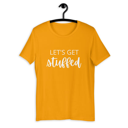 Lets get stuffed Short-Sleeve Unisex T-Shirt, Friendsgiving shirt, thanksgiving shirt, punny shirt
