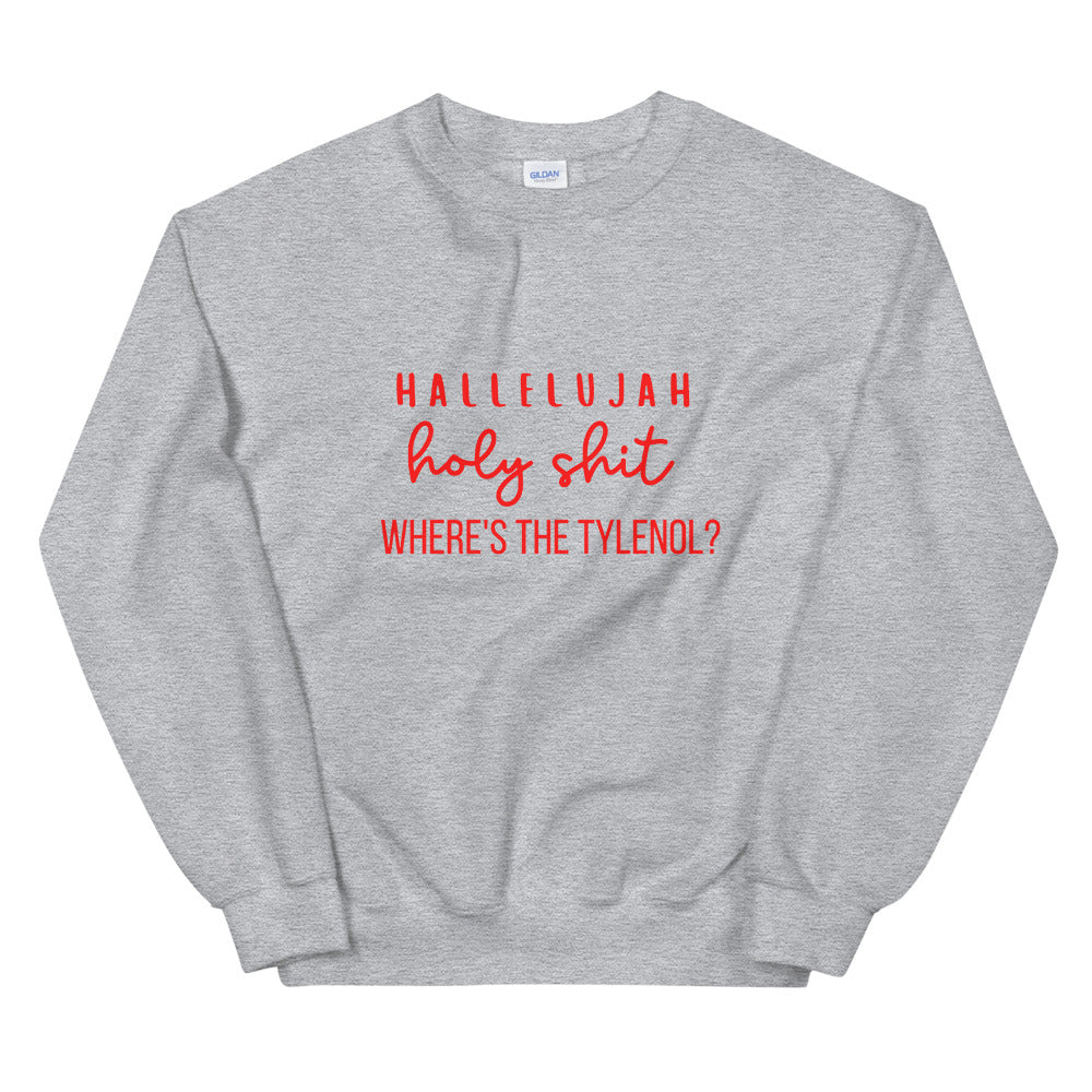 Holy shit where's the Tylenol Unisex Sweatshirt christmas shirt, home alone shirt, punny shirt, holiday shirt