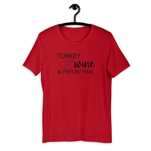 Turkey, wine & feeling fine Short-Sleeve Unisex T-Shirt, Friendsgiving shirt, thanksgiving shirt, punny shirt