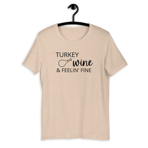 Turkey, wine & feeling fine Short-Sleeve Unisex T-Shirt, Friendsgiving shirt, thanksgiving shirt, punny shirt