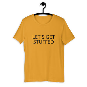 Lets get stuffed Short-Sleeve Unisex T-Shirt, Friendsgiving shirt, thanksgiving shirt, punny shirt