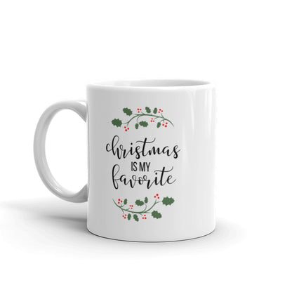Christmas is my favorite mug, cute mug, festive mug, christmas mug, punny mug, holiday mug