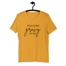 Load image into Gallery viewer, Pour Some Gravy On Me Short-Sleeve Unisex T-Shirt, Friendsgiving shirt, thanksgiving shirt, punny shirt
