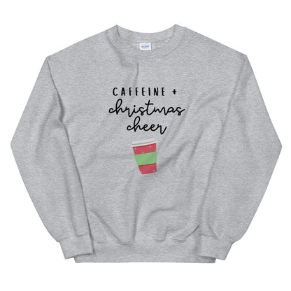 Caffeine and christmas cheer Unisex Sweatshirt, christmas shirt, punny shirt, holiday shirt