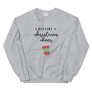 Caffeine and christmas cheer Unisex Sweatshirt, christmas shirt, punny shirt, holiday shirt