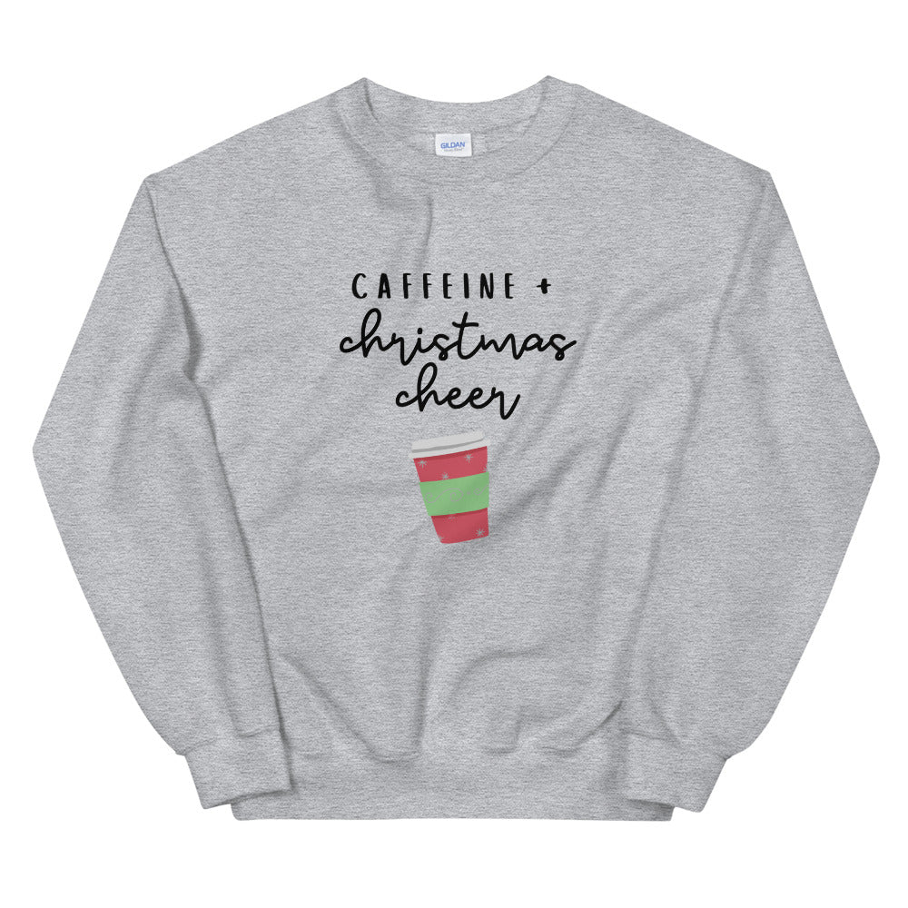 Caffeine and christmas cheer Unisex Sweatshirt, christmas shirt, punny shirt, holiday shirt