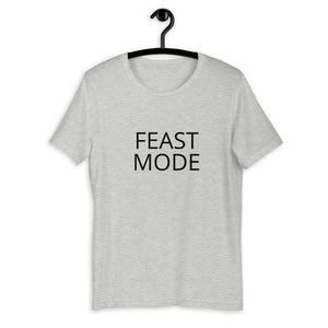 Feast mode Short-Sleeve Unisex T-Shirt, Friendsgiving shirt, thanksgiving shirt, punny shirt